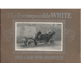 1906 White The Incomparable White The Car for Service